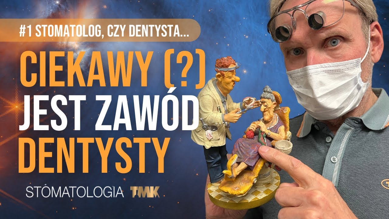 Ciekawy (?) jest zaw&oacute;d dentysty #1 Stomatolog, czy dentysta...