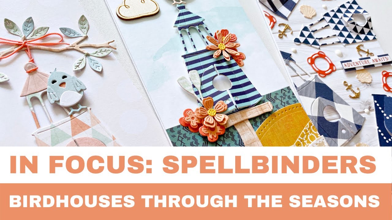 #67 In Focus: Spellbinders Birdhouses Through the Seasons Collection by Vicki Papaioannou