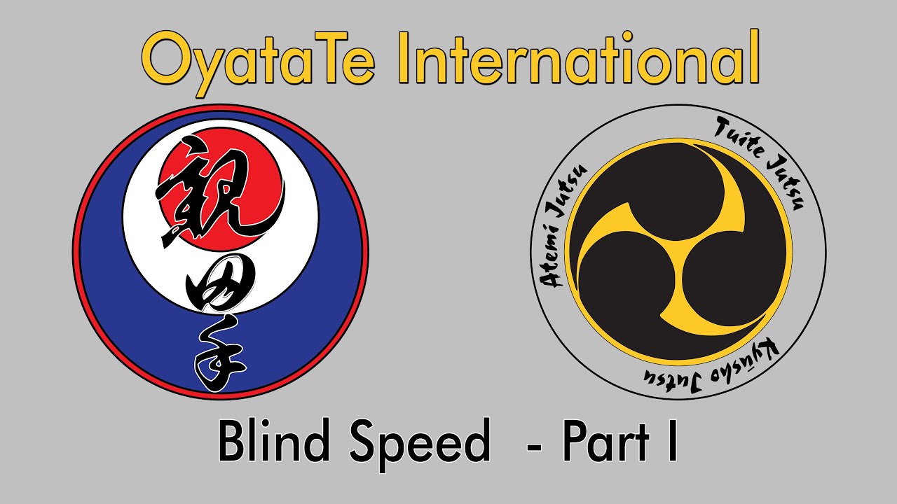 05-09 - Oyata Blind Speed - Part I - (A Kyusho Principle)