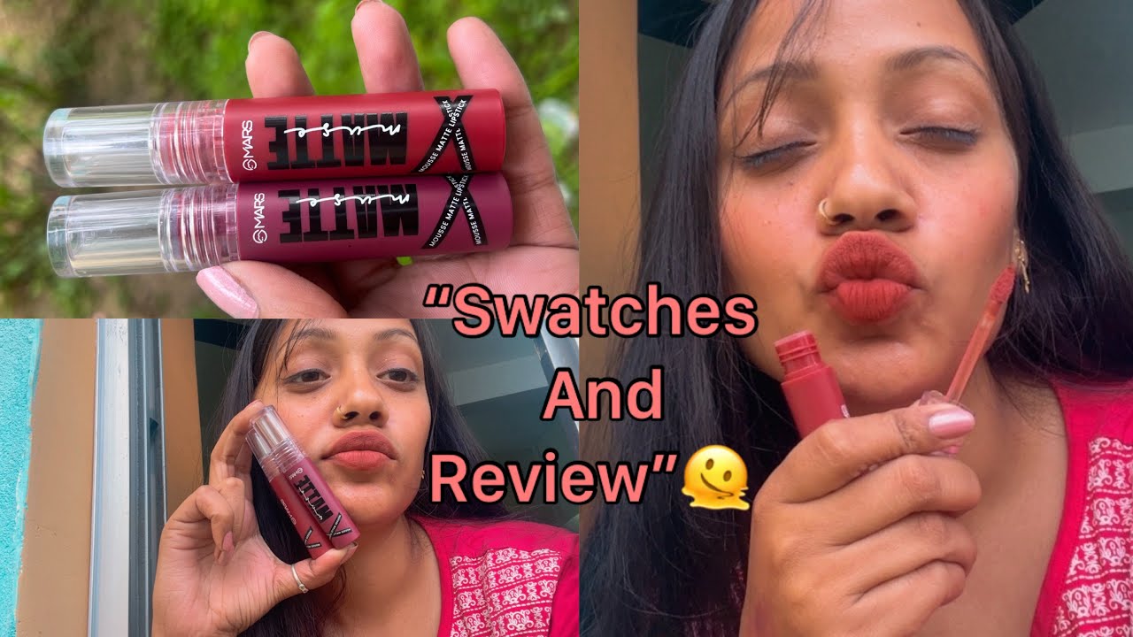 Mars mousse matt lipstick full reveiw |  detail video | review and swatches 