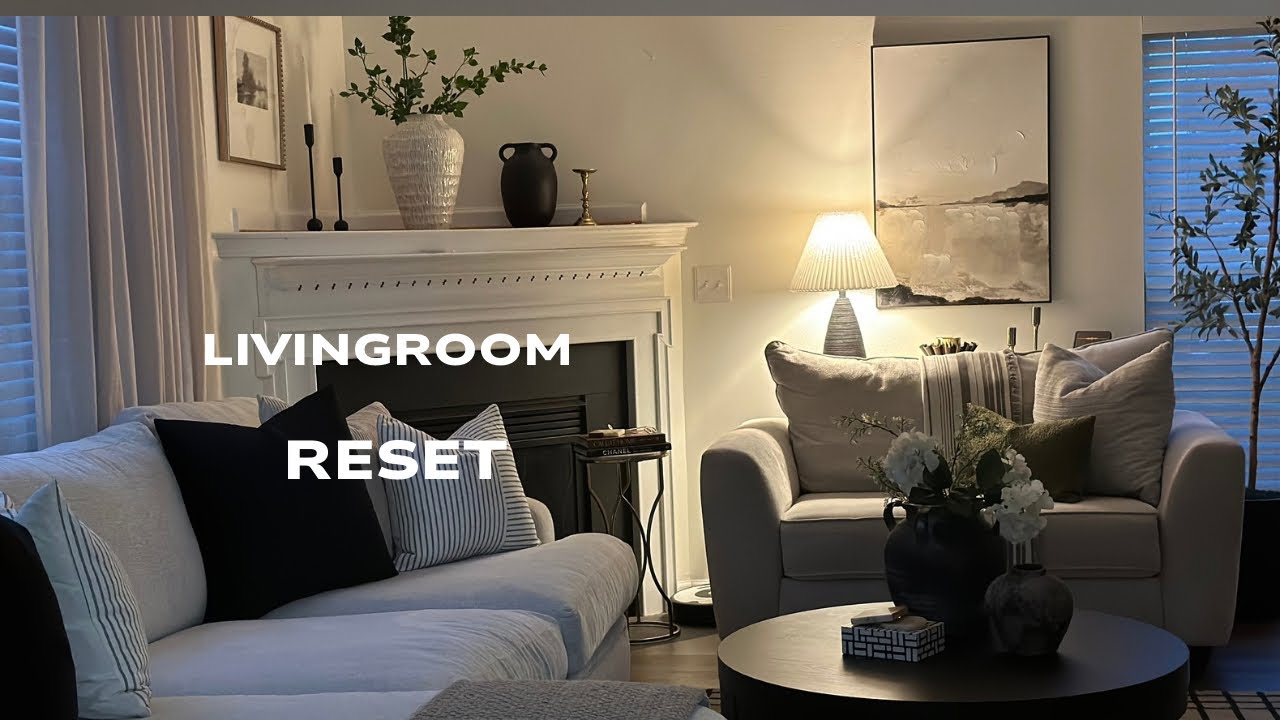 Living Room Reset/Getting it back in order/Cozy and Relaxing