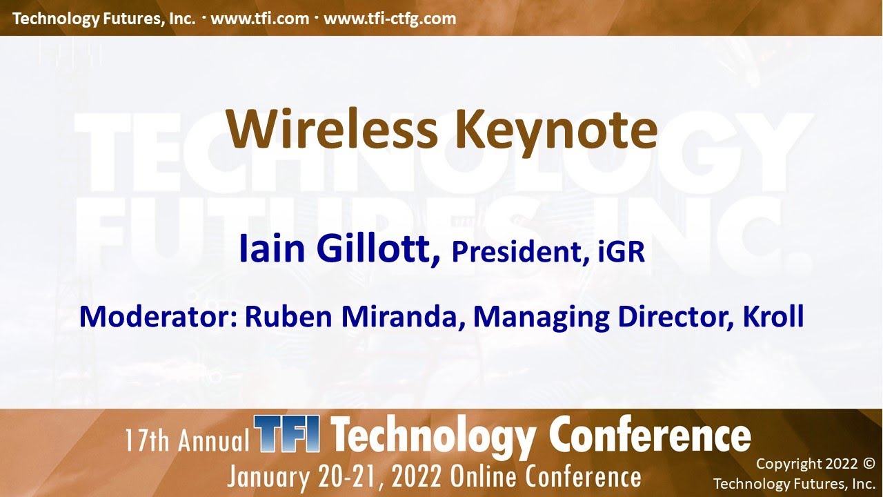 Iain Gillott, Wireless Keynote - TFI Tech Conf 2022