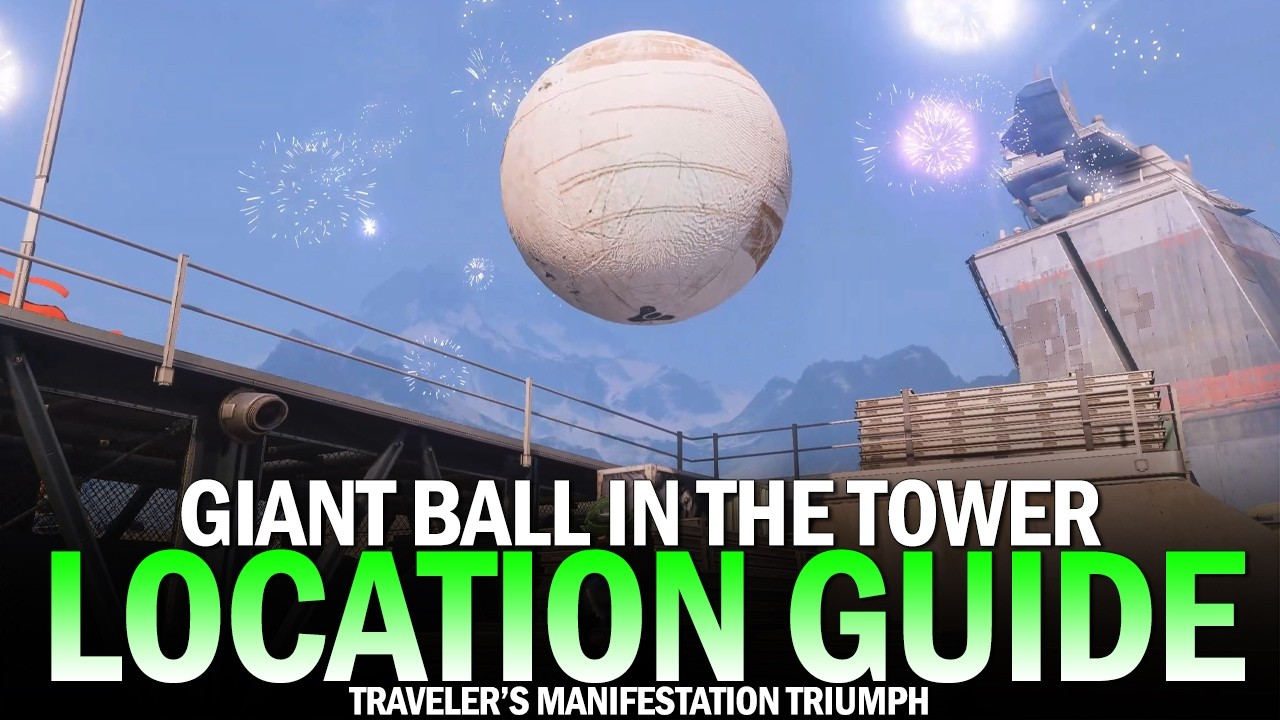Giant Ball in the Tower Guide (Traveler's Manifestation Triumph) [Destiny 2]