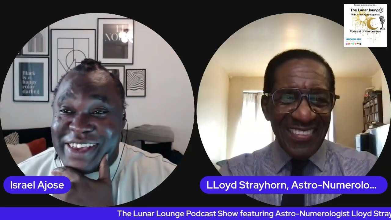 The Lunar Lounge – Special Episode with renowned astro-numerologist Lloyd Strayhorn