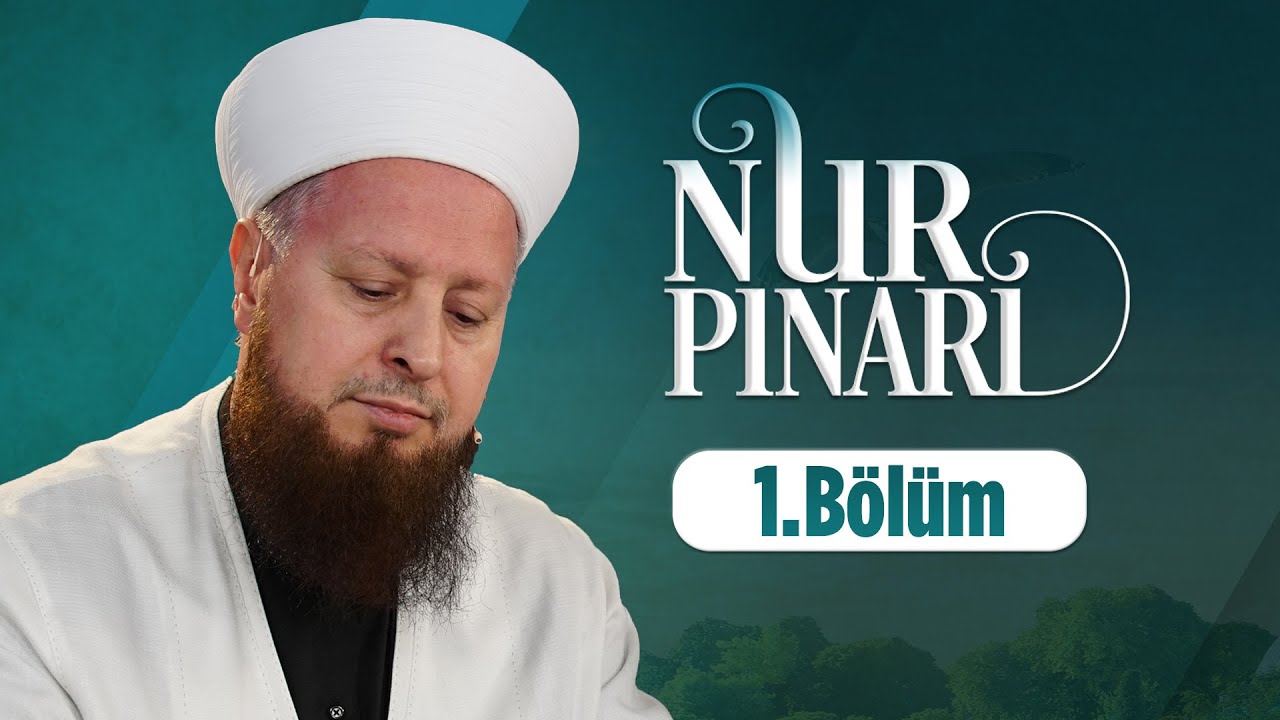 Mustafa Özşimşekler Hocaefendi İle Nur Pınarı 1. Bölüm Lâlegül TV