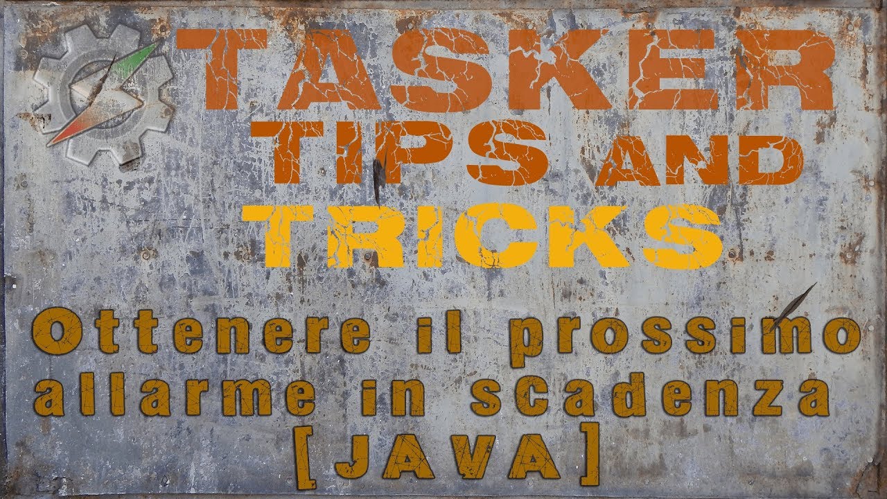 Tasker: come ottenere il prossimo allarme impostato [Java]