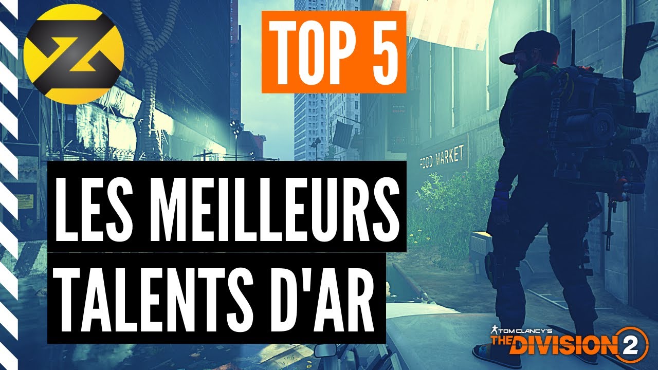 The Division 2 : TOP 5 des MEILLEURS TALENTS pour FUSIL D'ASSAUT