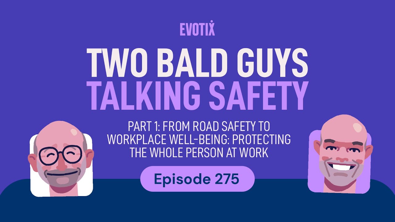 Part 1: From Road Safety to Workplace Well-being: Protecting the Whole Person at Work