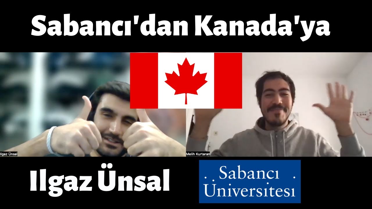 Sabancı’dan mezun olduktan sonra neler yaptım? Kanada serüveni | Ilgaz Ünsal