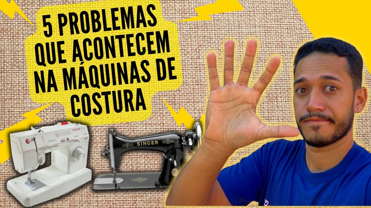 5 problemas comuns que acontecem na maquina de costura  Singer dom&eacute;stica - Aprenda de forma f&aacute;cil