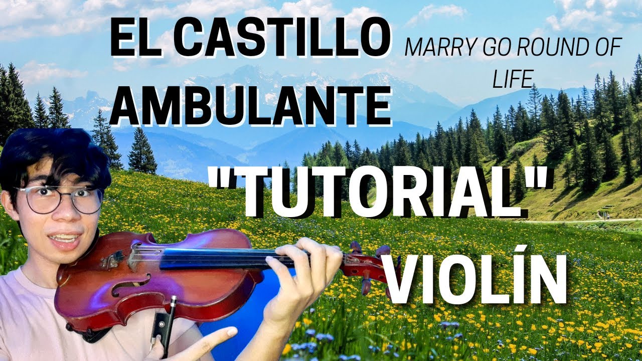 El Castillo Ambulante TUTORIAL VIOLIN | The Howls Moing Castle | Marry Go Round Of  Life