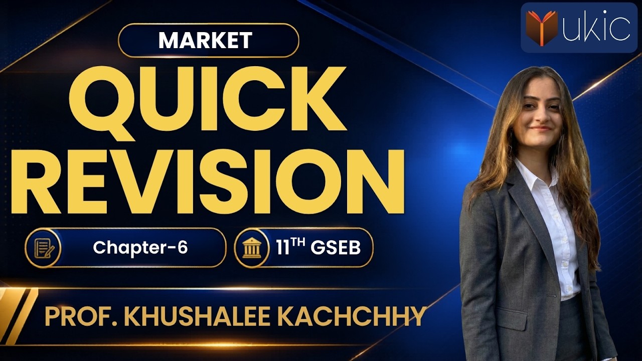 11th GSEB Economics Chapter-6 | Quick Revision | 25-26 | UKIC | Prof. Khushalee Kachchhy