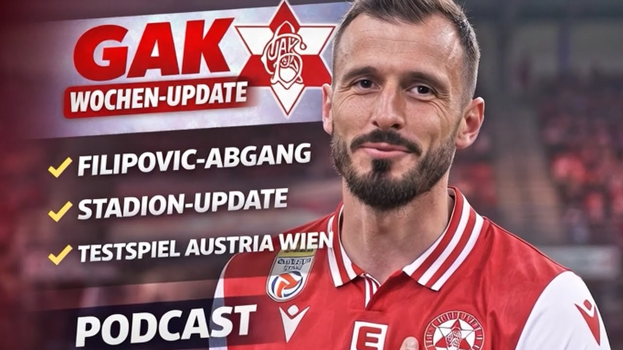 GAK - Testspiel Austria Wien, Abgang Filipovic ⚽️ UPDATE #005