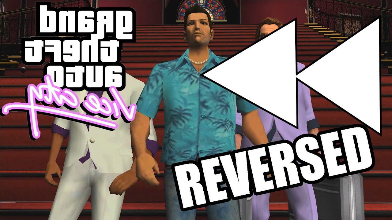 GTA: Vice City but it's reversed (with time codes)