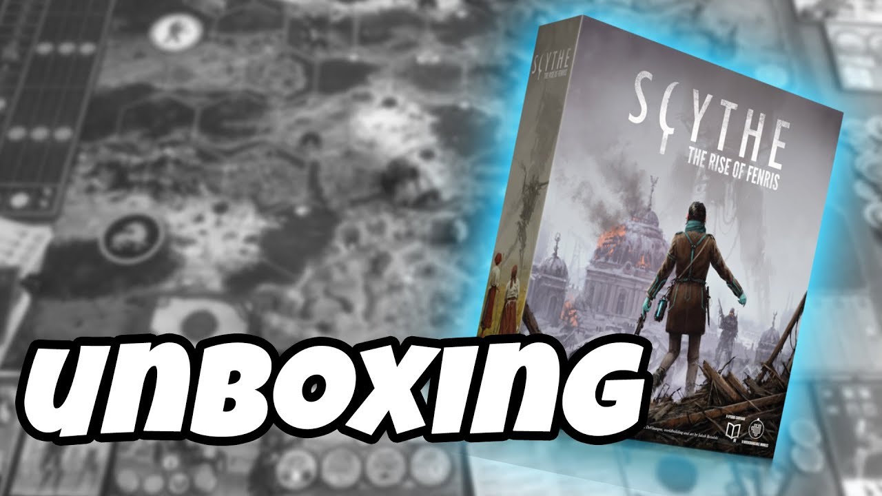 Scythe: Rise of Fenris - Unboxing *SPOILERS*
