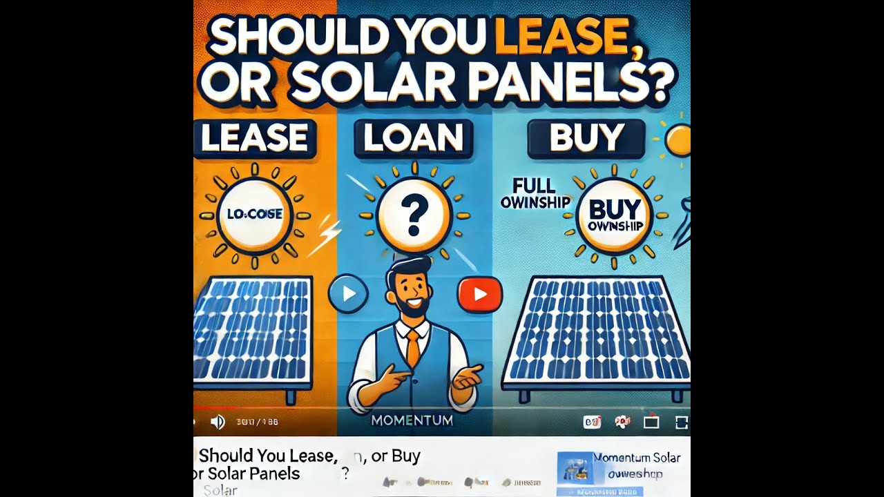 Lease, Loan, or Buy Solar Panels? | Solar Simplified with Momentum Solar #solar #residentialsolar