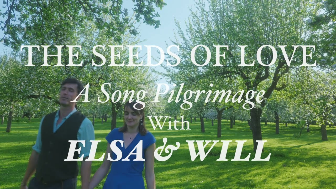 The Seeds of Love - Unpacking the Meaning of an Ancient Folksong + Church Rendition