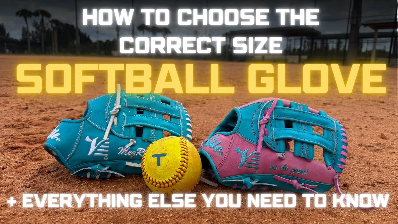 How To Choose The Correct Size Softball Glove + Everything Else You Need To Know