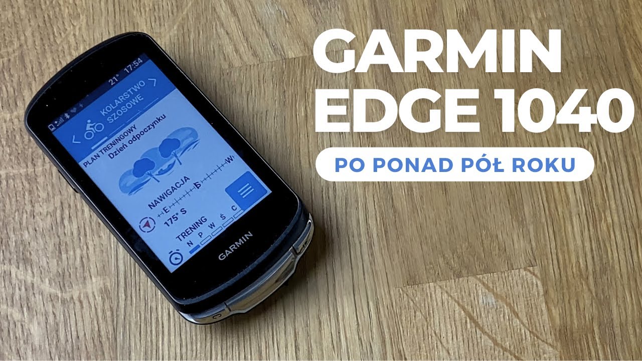 Dlaczego KUPIŁBYM PONOWNIE Garmina EDGE 1040