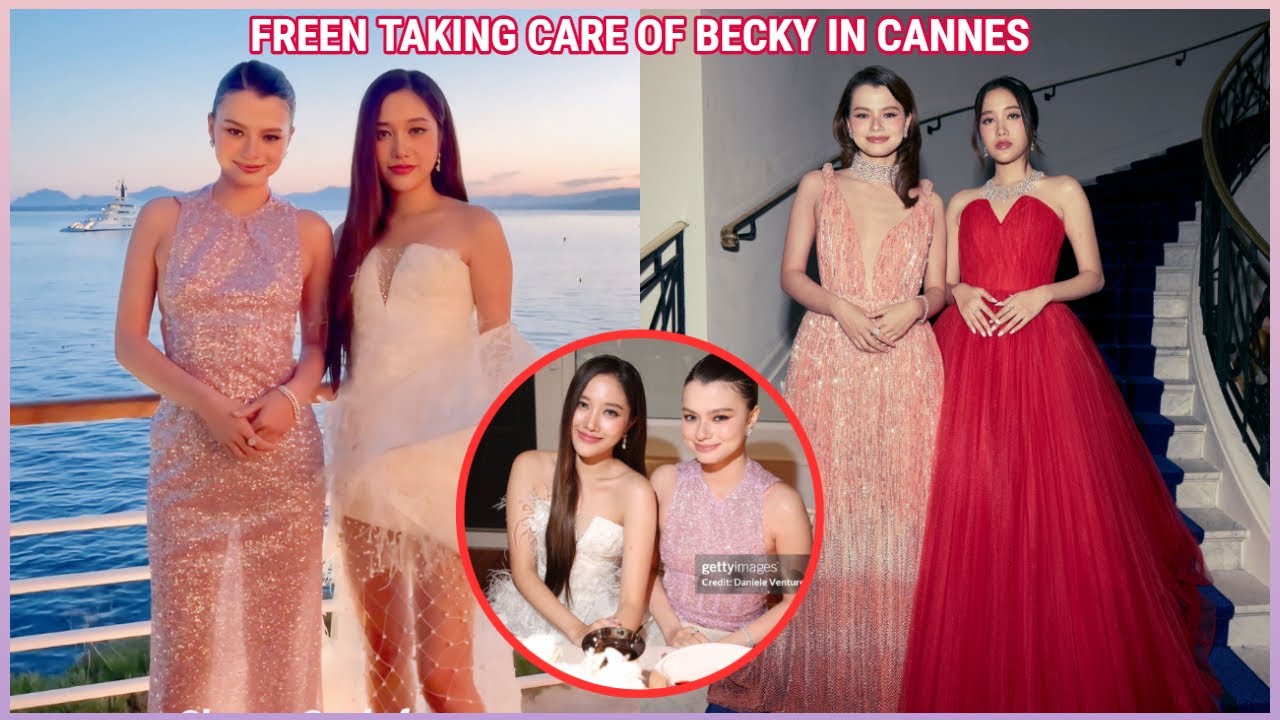 [FreenBecky] FREEN TAKING CARE OF BECKY During Vanity Fair in Europe | CANNES FILM FEST 2024