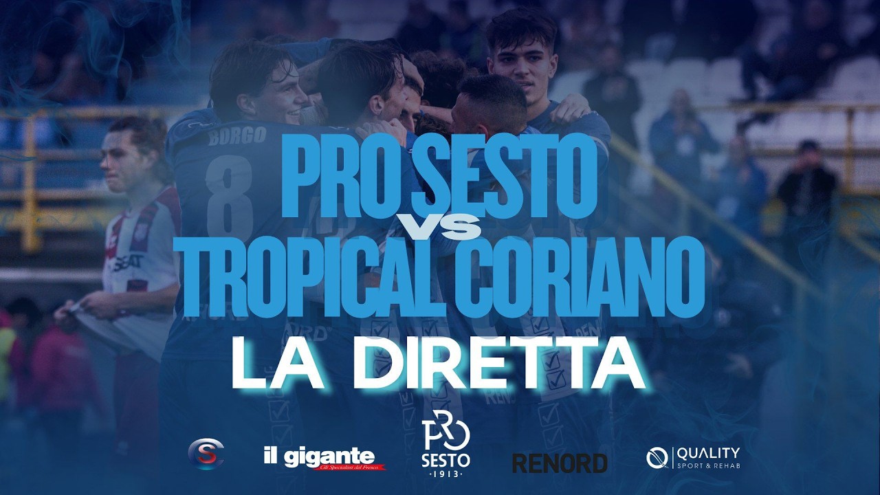SERIE D GIRONE D | GIORNATA 25 | PRO SESTO - TROPICAL CORIANO