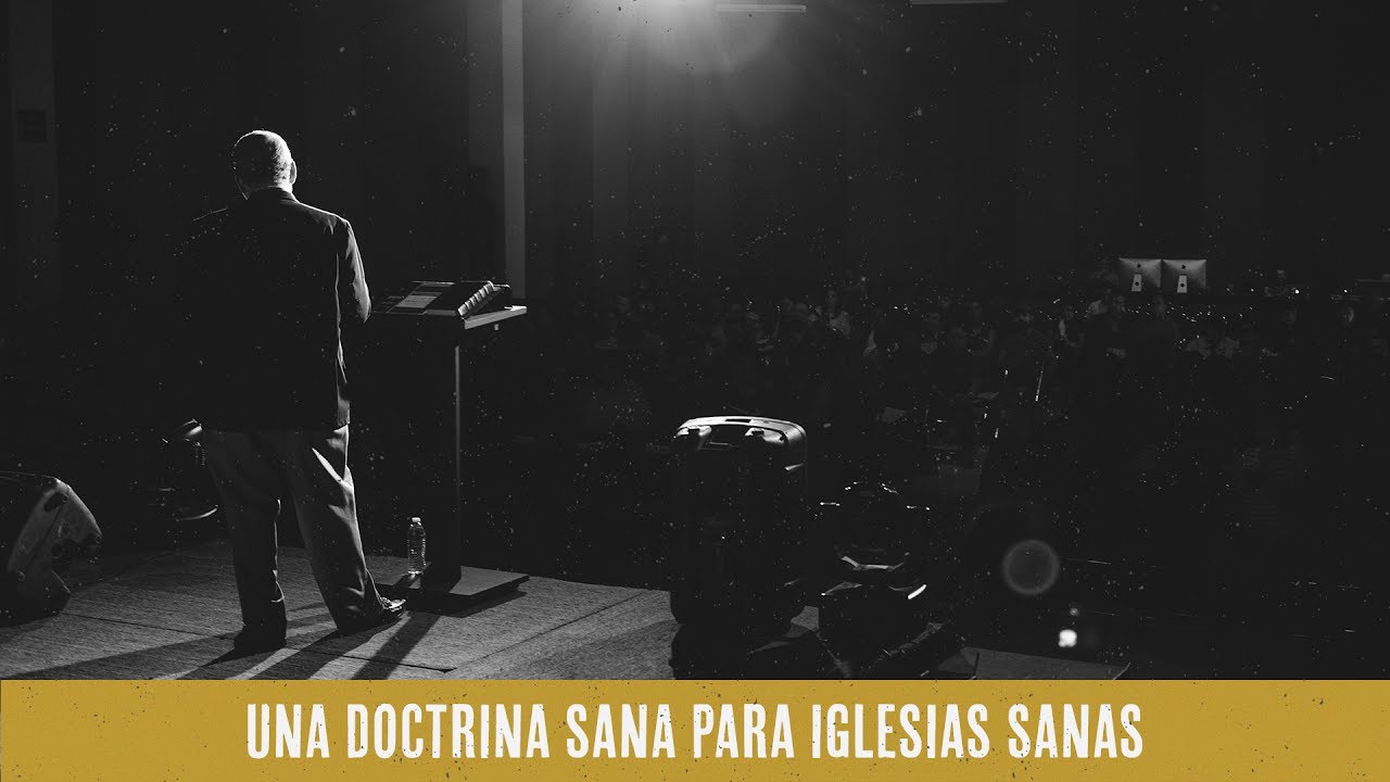 Una doctrina sana para iglesias sanas | Miguel Núñez | Taller y Panel