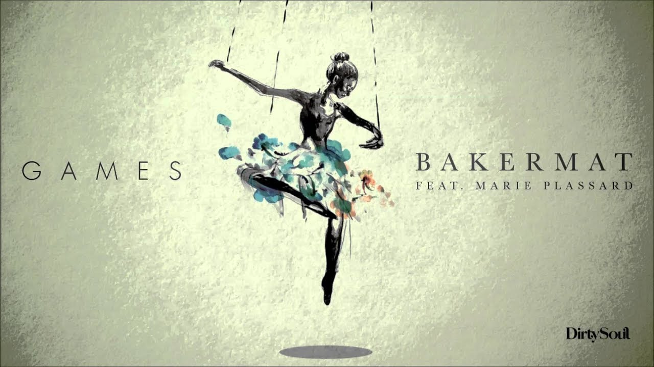 Bakermat feat. Marie Plassard - Games