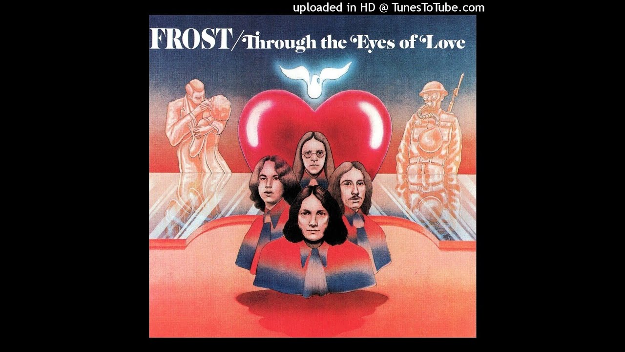 THE FROST-Through The Eyes Of Love-05-It's So Hard-{1970}