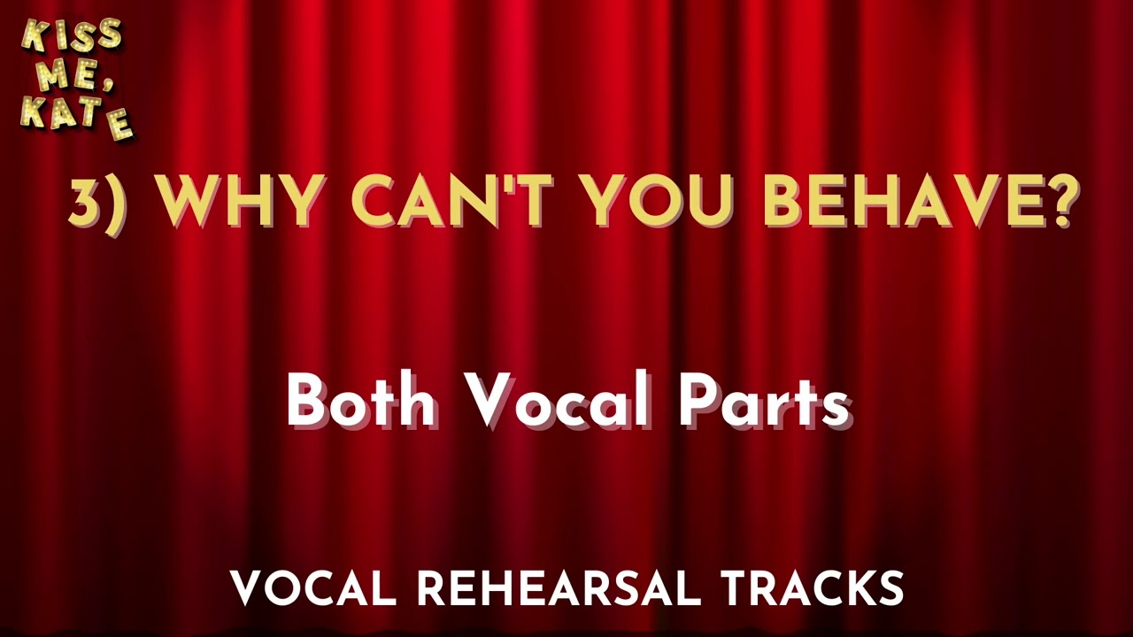 3) Why Can't You Behave - BOTH VOCAL PARTS