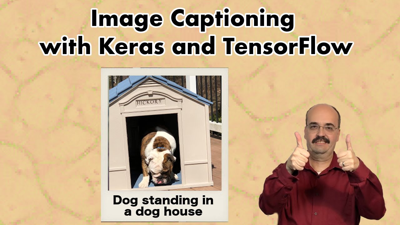 Image Captioning with Keras and TensorFlow (10.4)