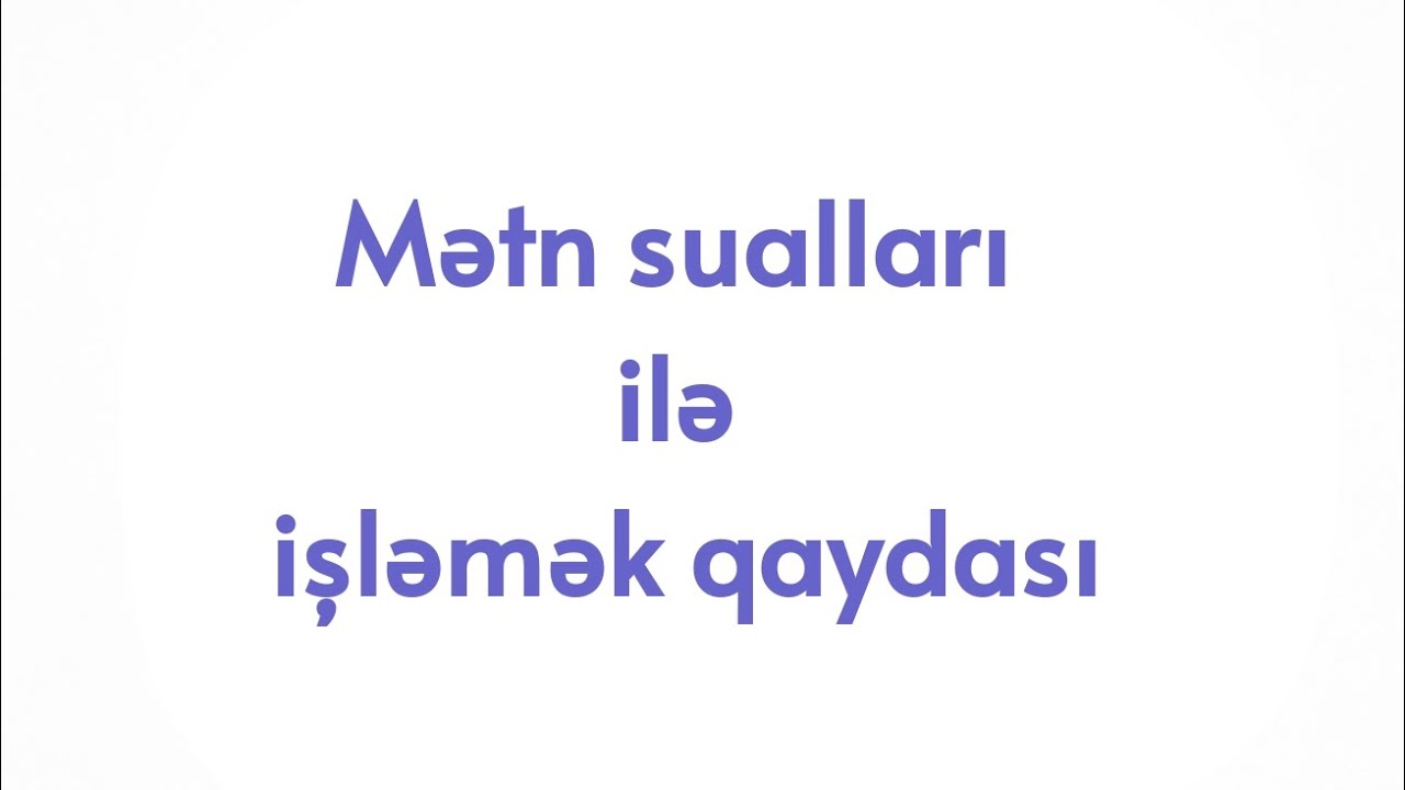 İmtahanda mətn suallarını səhv yazmamaq üçün tövsiyələr. 