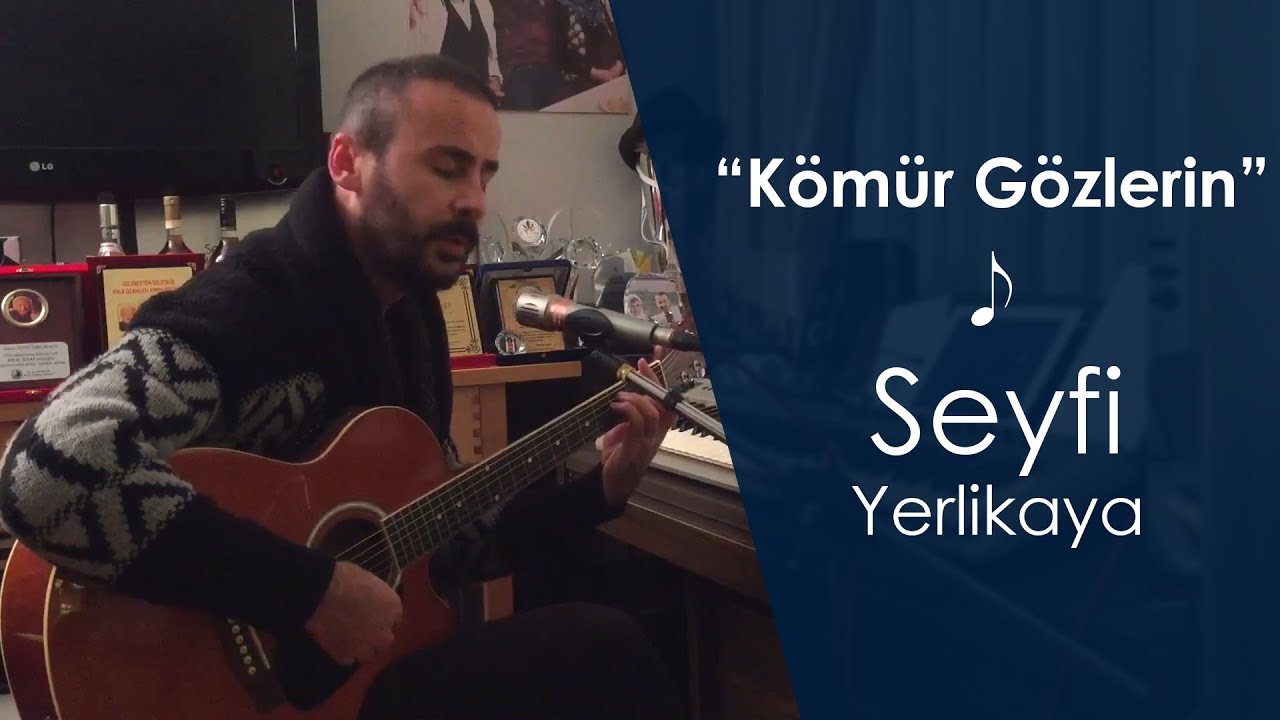 Seyfi Yerlikaya - Kömür Gözlerin #EvKayıtları