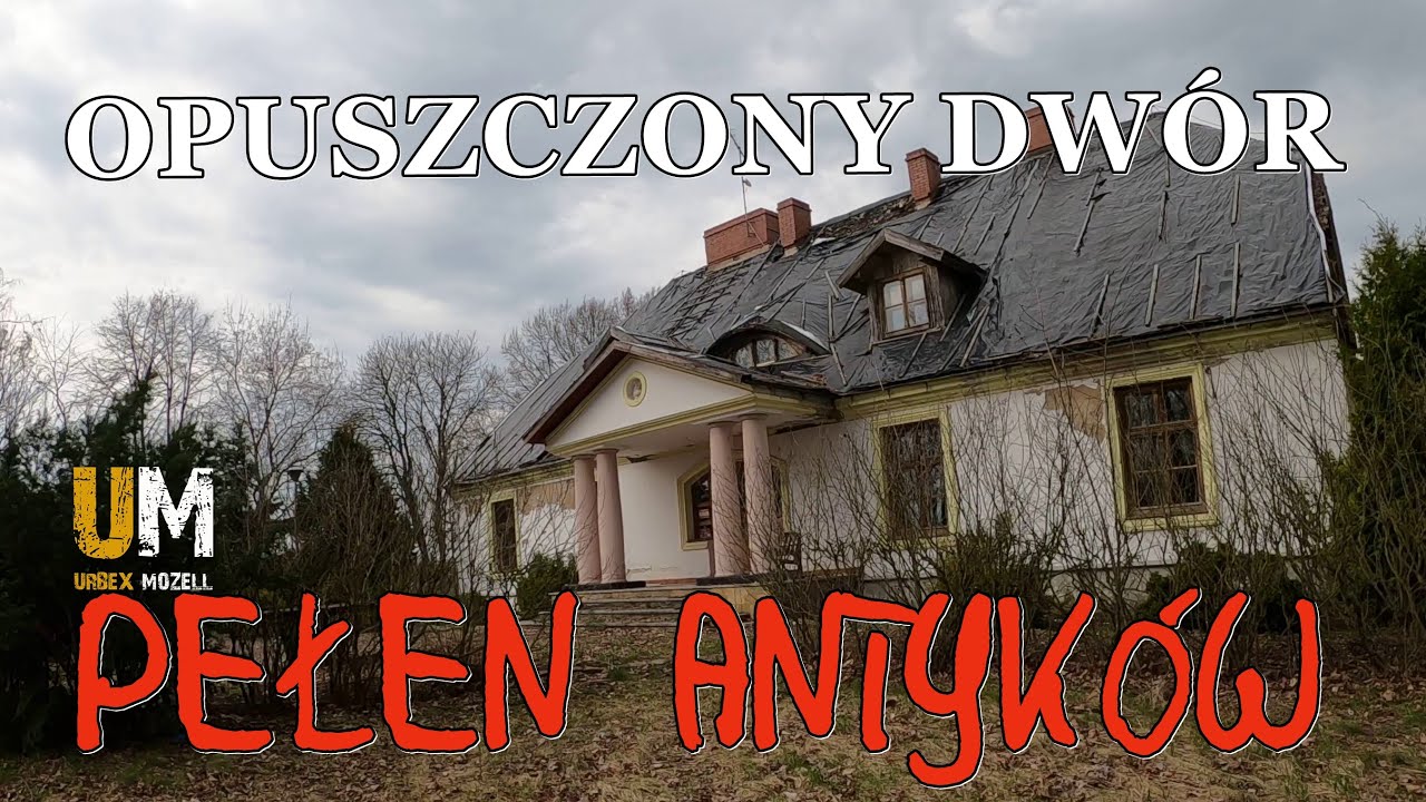 OPUSZCZONY DWÓR PEŁEN ANTYKÓW