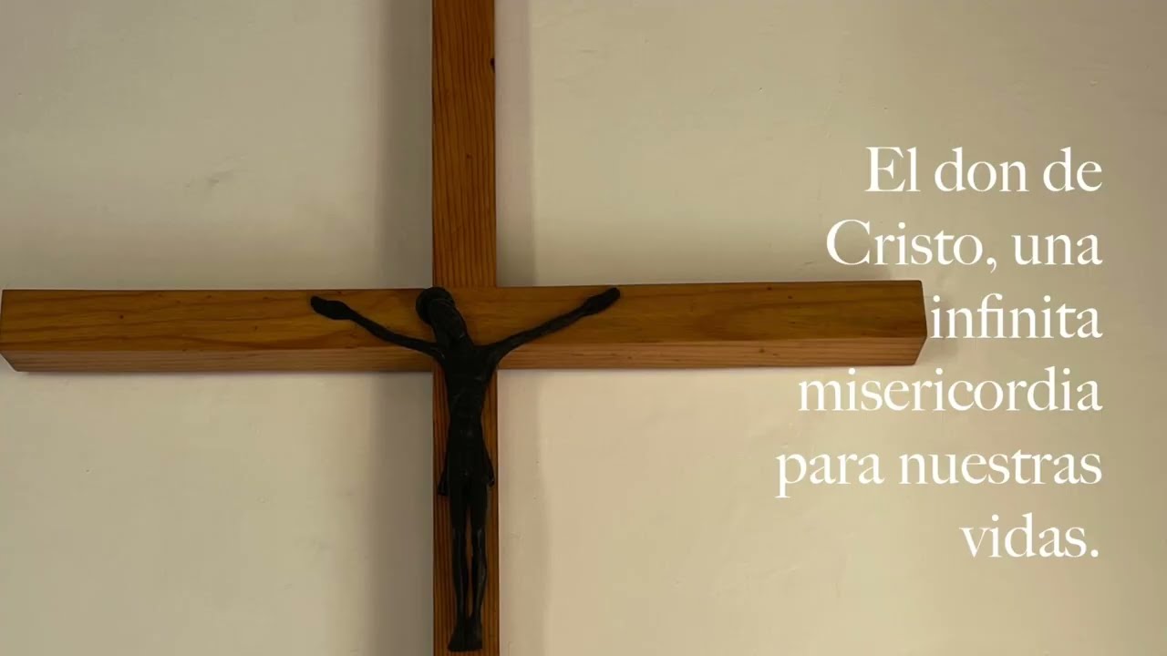 Día 5 de Cuaresma: El don de Cristo, una infinita misericordia para nuestras vidas.