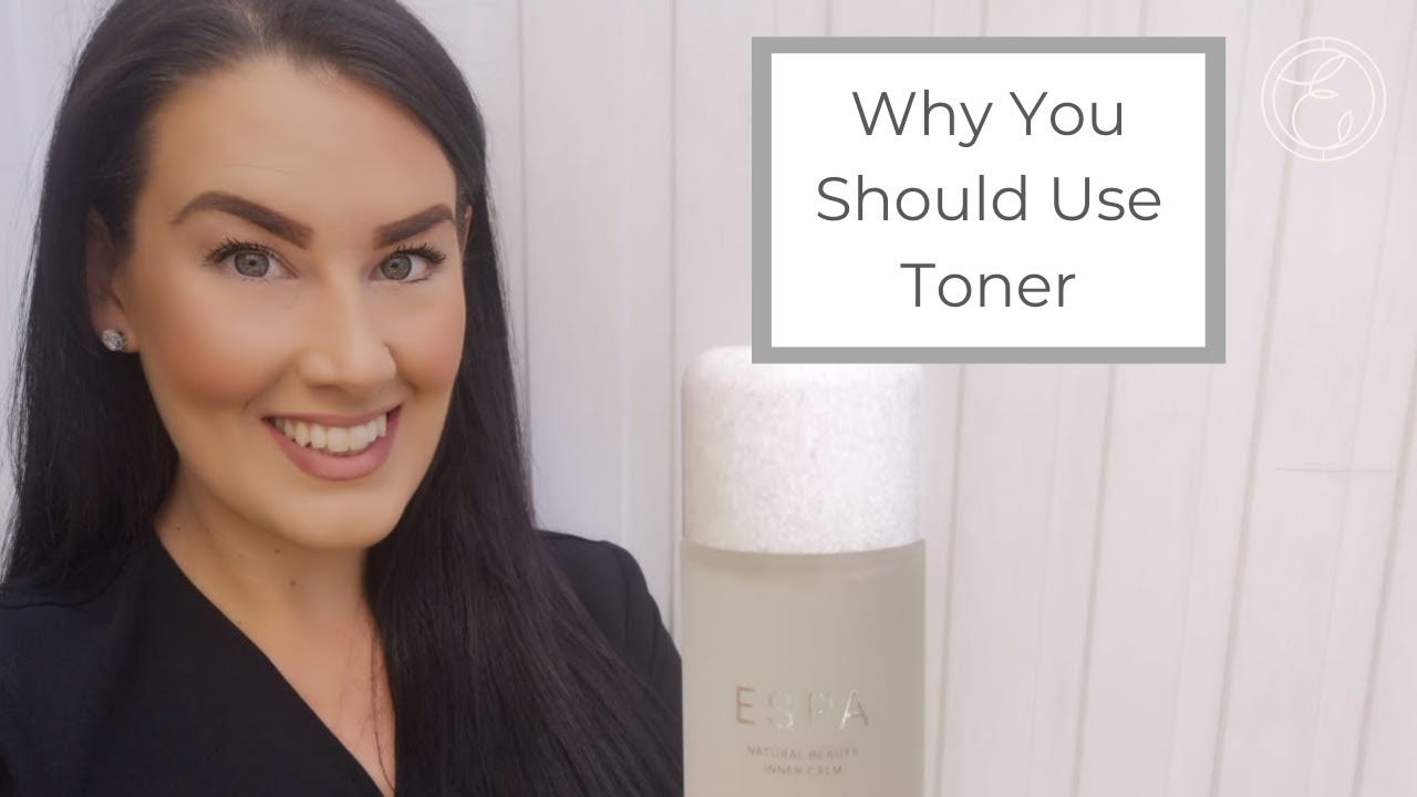 ESPA Skincare | Why You Should Use Toner