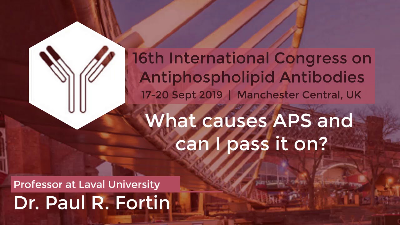 2019 APS Patients Day Part 2 What causes APS and can I pass it on