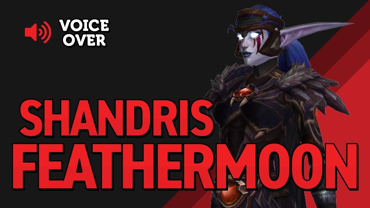 Shandris Feathermoon Voice Over - Patch 8.2