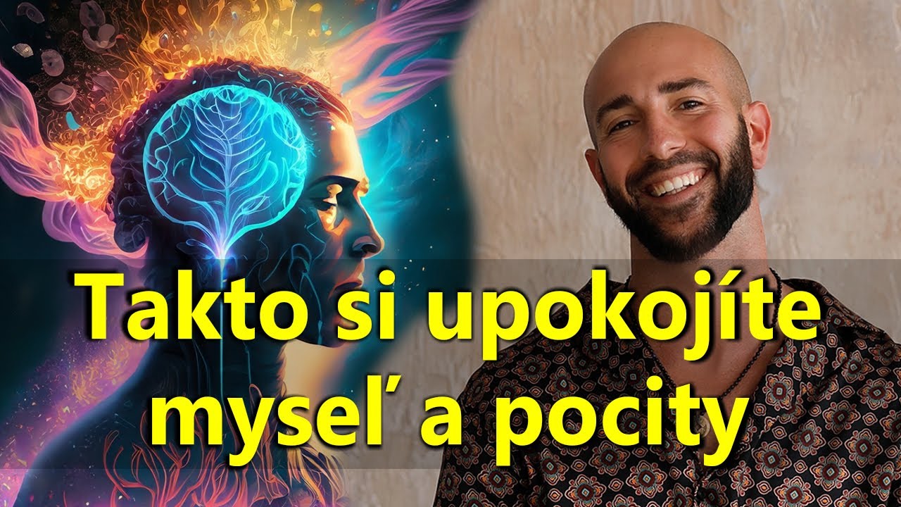 Ako utlmiť myseľ a pocity v bežnom živote?
