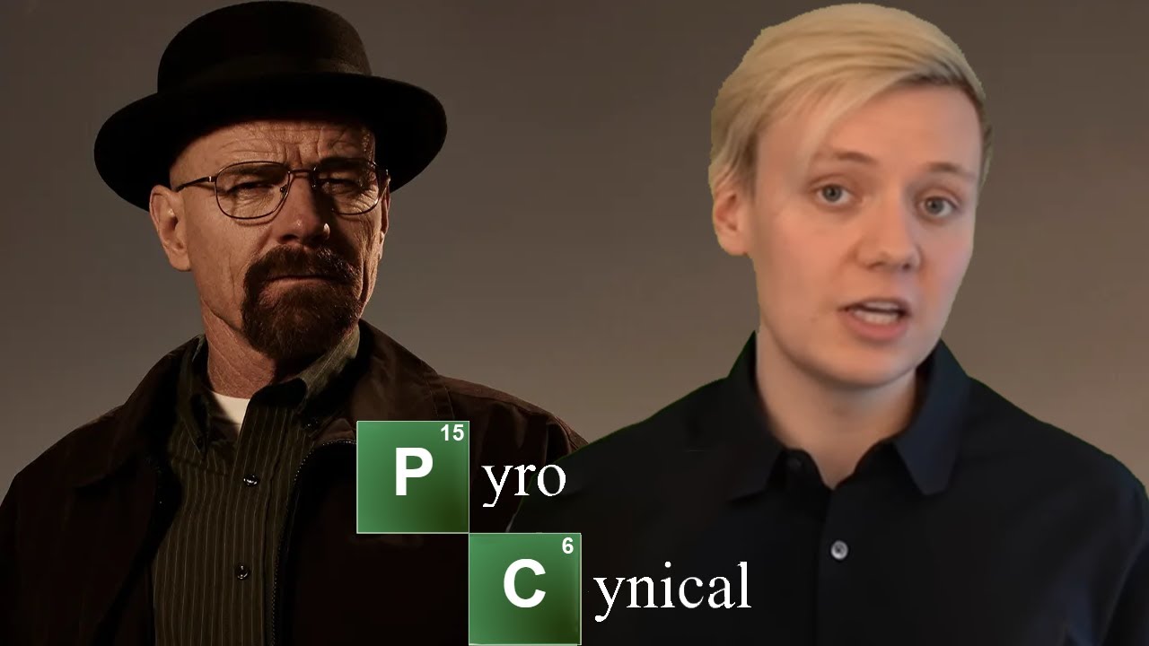 Pyrocynical but its just The Breaking Bad References.