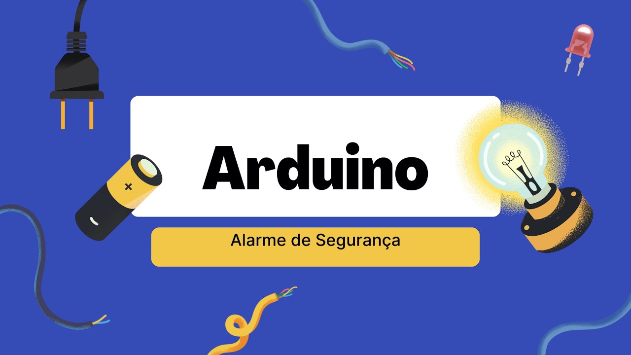Arduino - Projeto 03: Alarme de Segurança