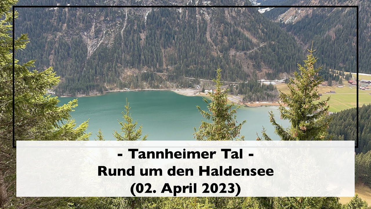 Tannheimer Tal - Rund um den Haldensee (02. April 2023)