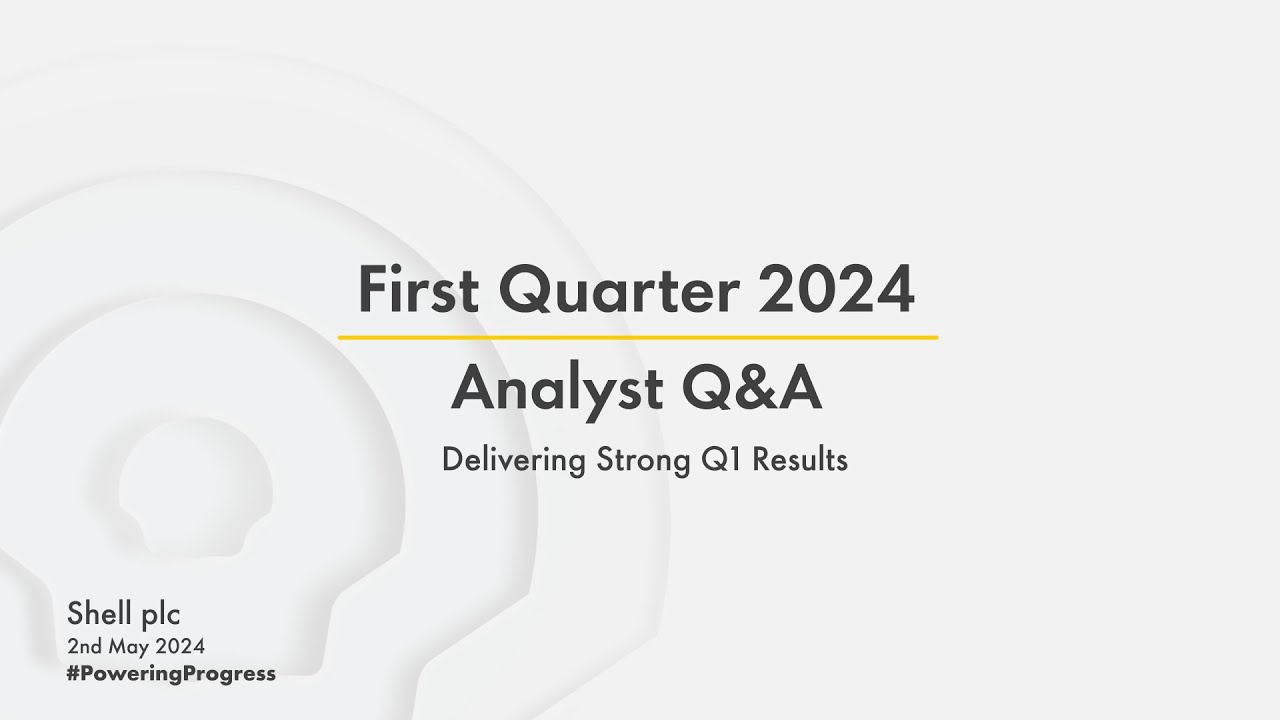 Shell’s first quarter 2024 results | Analyst Q&A