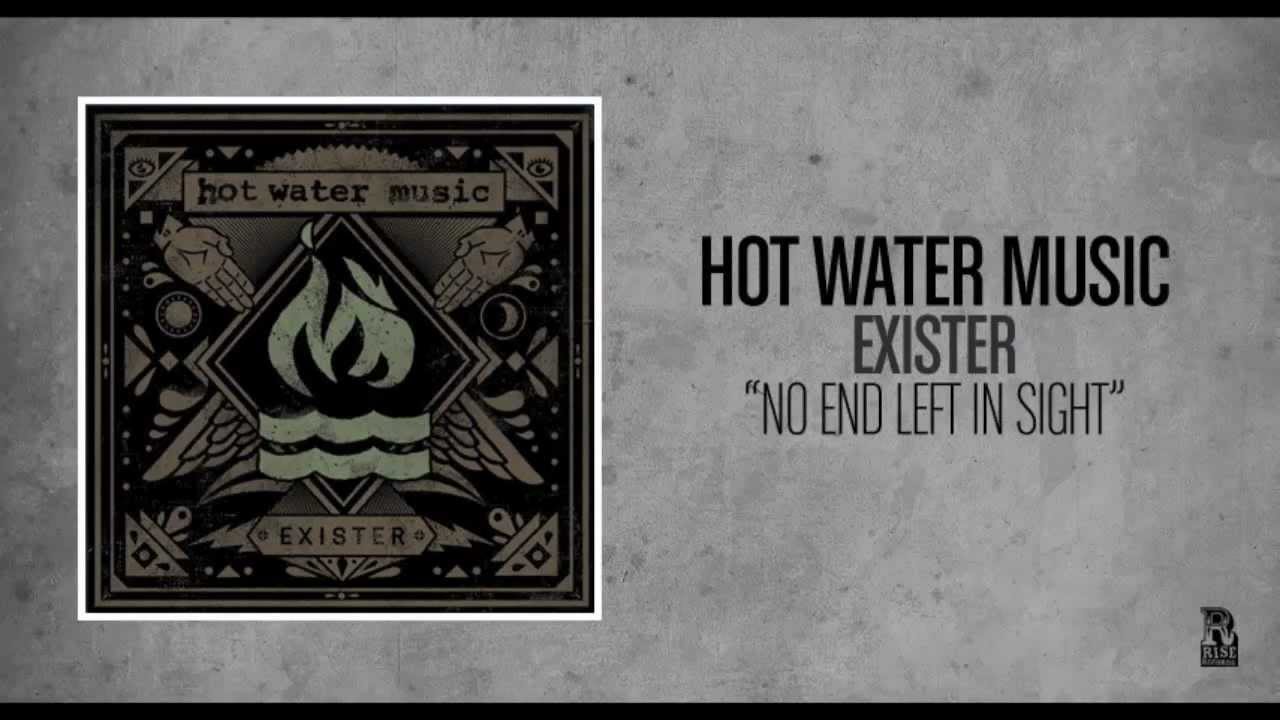 Hot Water Music - No End Left In Sight