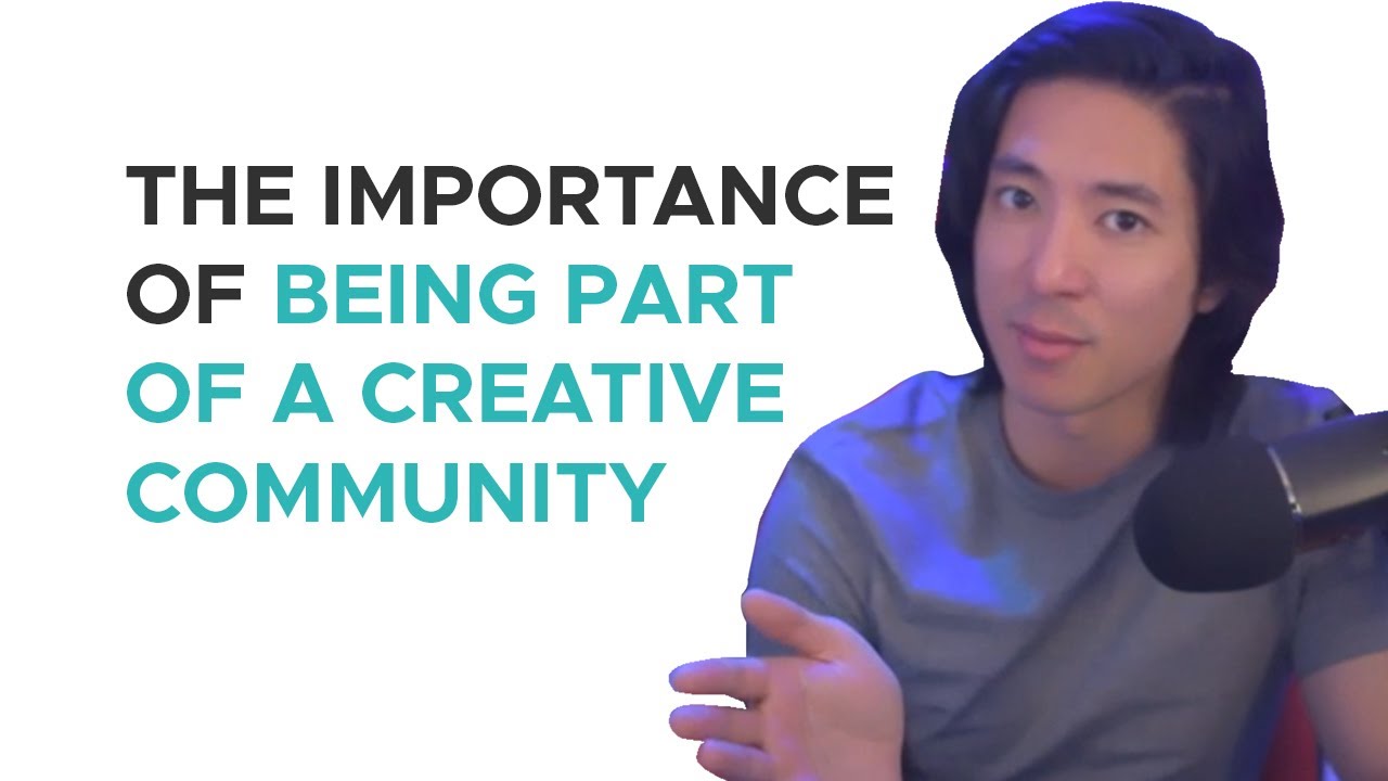 Why Having a Community of Creatives Is Important (with Martin Wong)