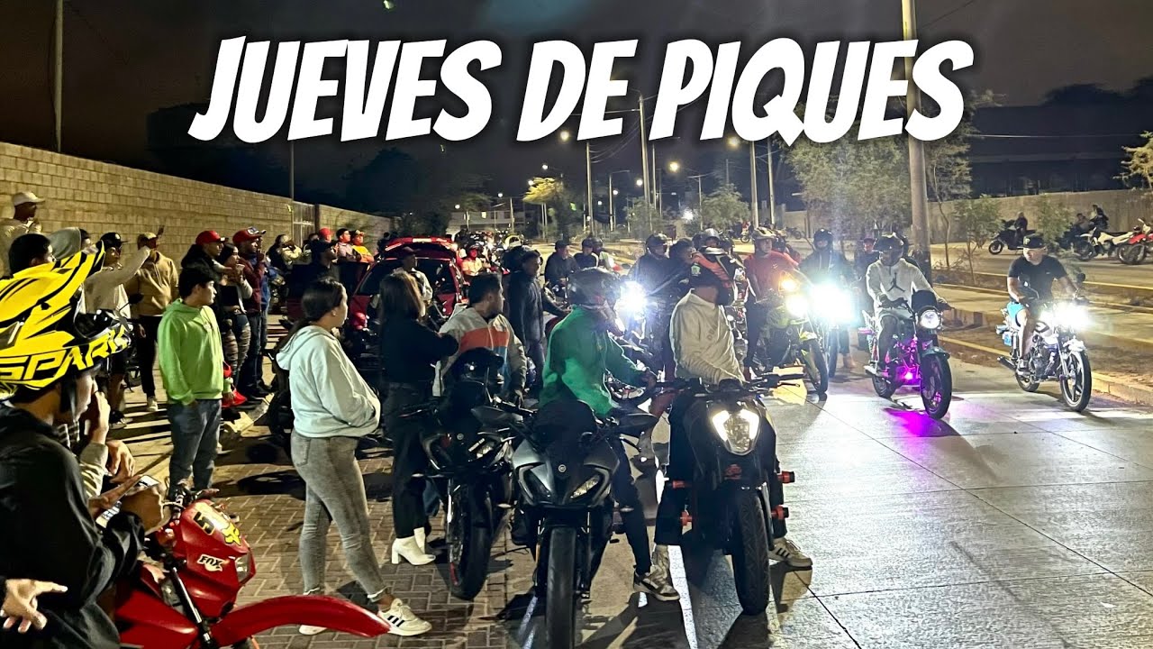 As&iacute; se viven los JUEVES DE PIQUES en PIURA | Motos y Adrenalina