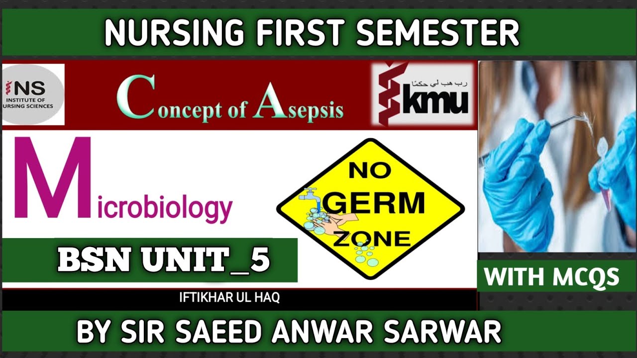 Microbiology unit5 concept of asepsis.microbiology in bs nursing.nursing first semester microbiology