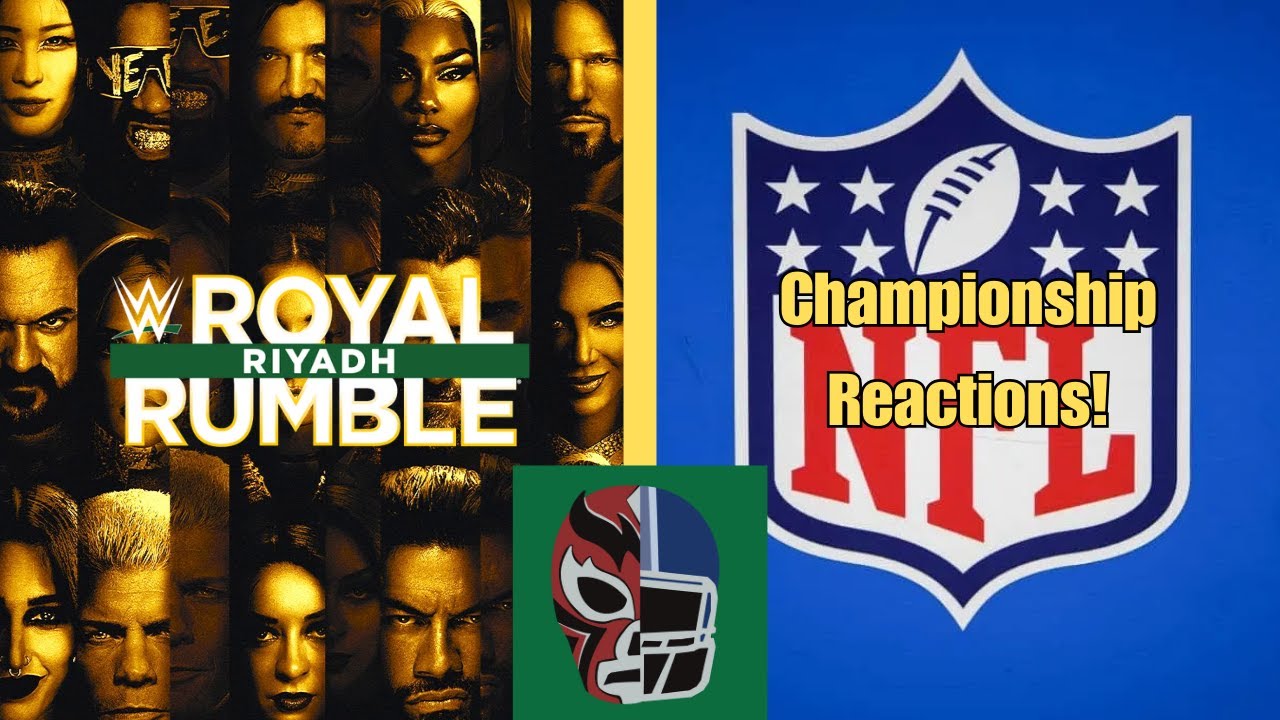 WWE Royal Rumble 2026 | NFL Conference Championship Reactions!