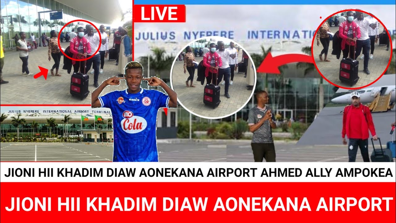 JIONI HII KUTOKA AIRPORT KHADIM DIAW AWASILI AHMED ALLY AMPOKEA | TAZAMA MAPOKEZI YA KHADIM DIAW