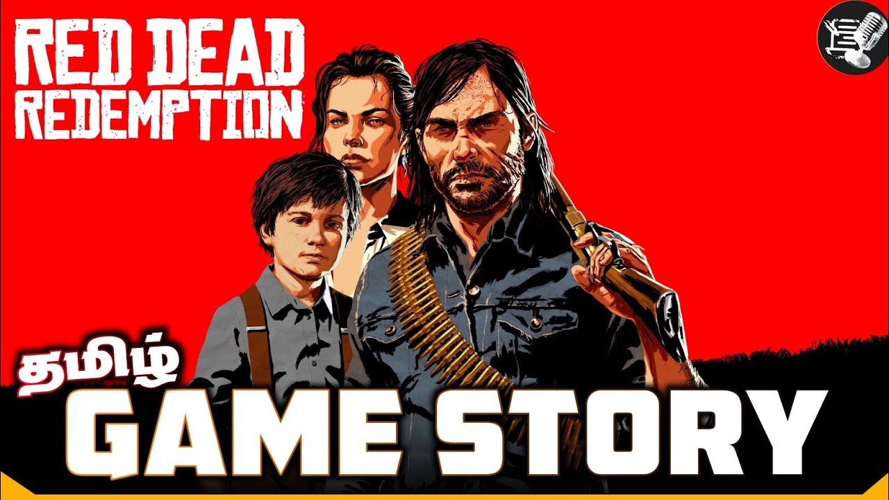 Red Dead Redemption (2010) Full Game Story Explained in Tamil (தமிழ்)