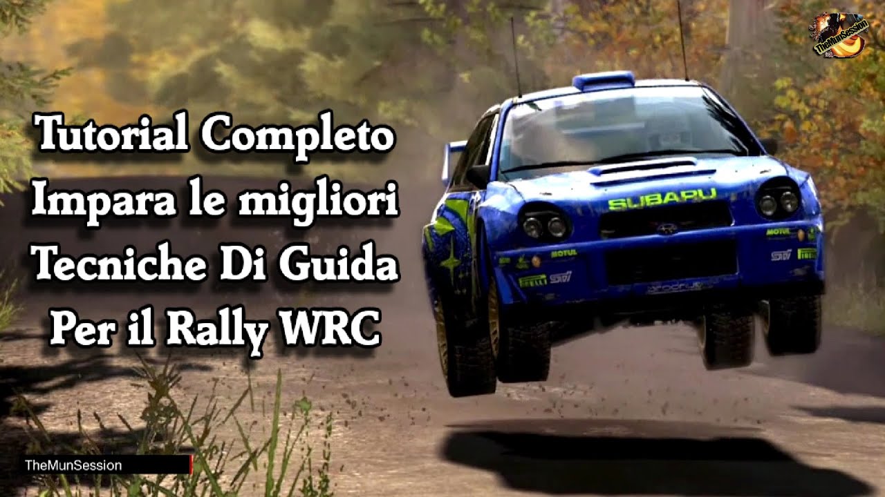 Tutorial Completo Impara Le Migliori Tecniche Di Guida Per il Rally WRC